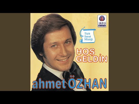Hoş Geldin — Ahmet Özhan - Topic