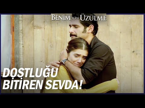 Kolajlar — Benim İçin Üzülme