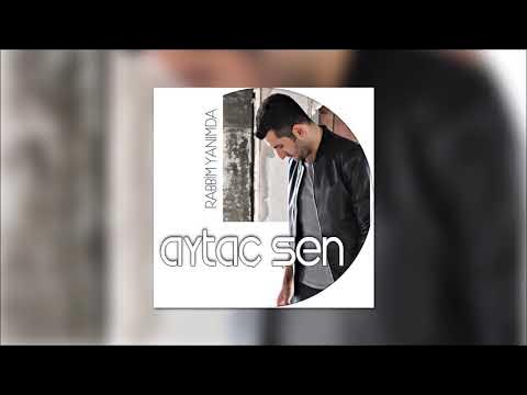 Aytaç Şen - Rabbim Yanımda — Murat Kurşun
