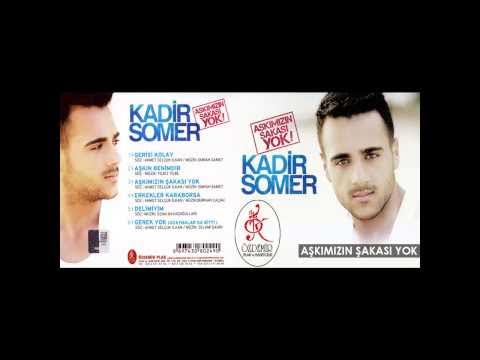 Kadir Somer - Aşkımızın Şakası Yok — Murat Kurşun