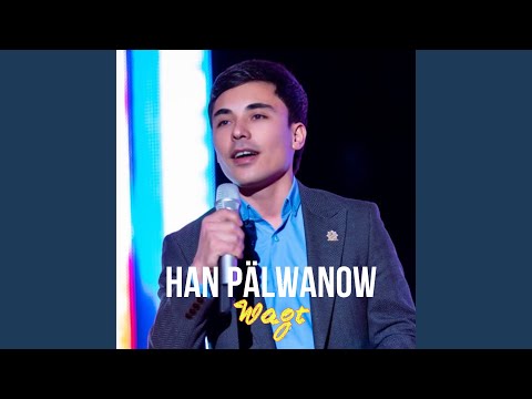 Wagt — Owazgeldi Pälwanow