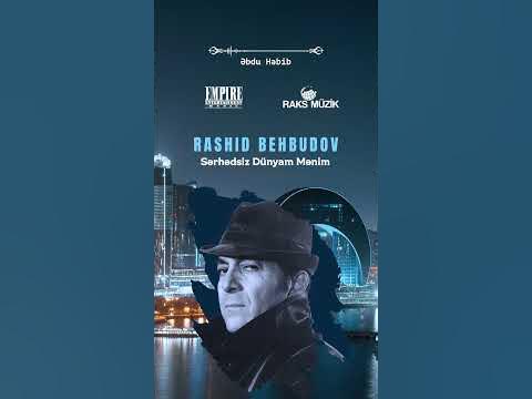Rashid Behbudov - Sərhədsiz Dünyam Mənim — Rəşid Behbudov