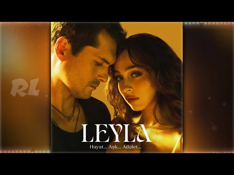 Leyla Hayat Aşk Adalet Dizi Müzikleri — Sen Anlat Karadeniz