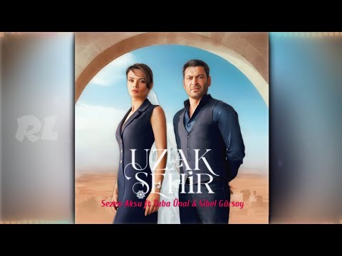 Uzak Şehir Dizi Müzikleri (En Tierra Lejana Far Away Soundtracks) — Sen Anlat Karadeniz