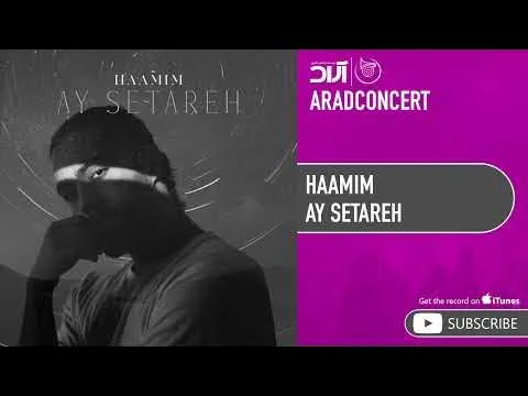 Ay Setareh ( حامیم - آی ستاره ) — Arad Concert