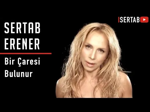Bir Çaresi Bulunur — Sertab Erener