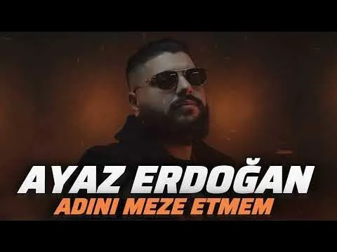 Adını Meze Etmem (2026) Rc ProMix — Ayaz Erdoğan