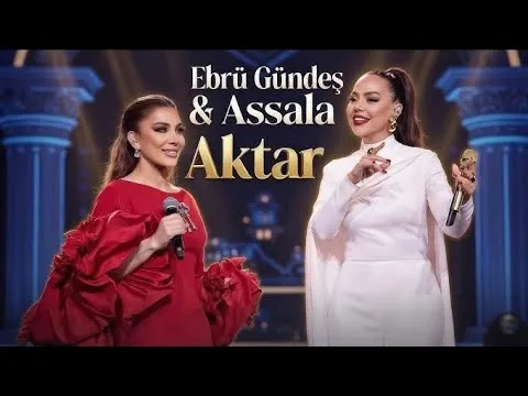 Ebru Gündeş & Assala - Aktar (Remix) — Çağırsan Gelmem Mi?