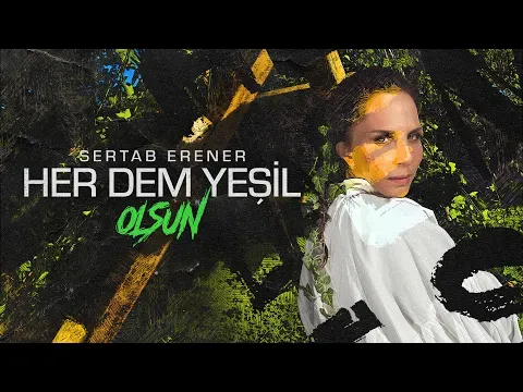 Olsun #herdemyeşil — Sertab Erener