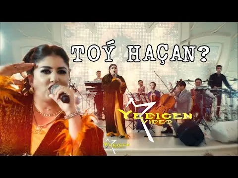 Toy hacan Yedigen video — Selbi Tuwakgylyjowa