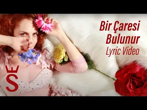 Bir Çaresi Bulunur — Sertab Erener