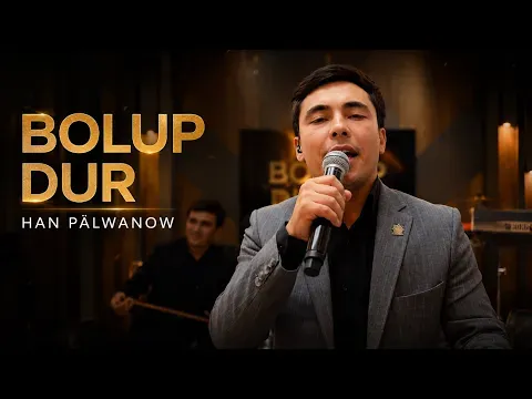 Bolup Dur (Live Performance) — Han Pälwanow