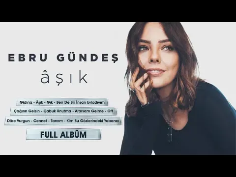 Âşık (Full Albüm - Tek Parça) — Ebru Gündeş