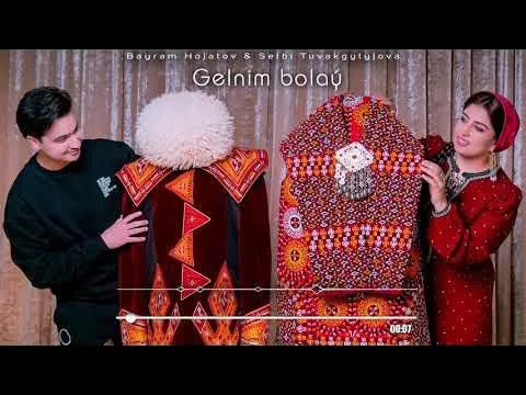 Selbi Tuwakgylyjowa & Baýram Hojatow / BOLAÝ — Selbi Tuwakgylyjowa