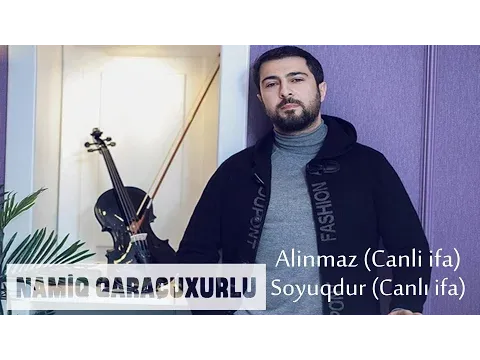 Soyuqdur, Alınmaz (Canlı ifa) — Namiq Qaraçuxurlu