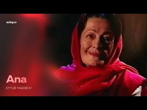 Ana — Eyyub Yaqubov