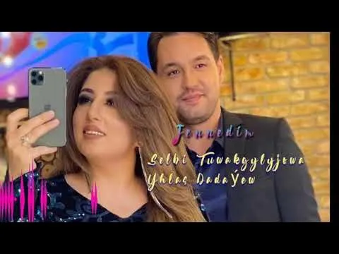 Selbi Tuwakgylyjowa Yhlas Dadaýew / Jennedim — Selbi Tuwakgylyjowa