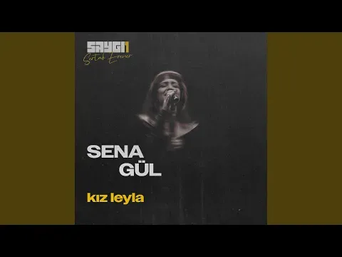 Kız Leyla (SAYGI1) — Sena Gül