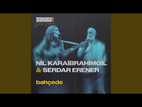 Bahçede (SAYGI1) — Nil Karaibrahimgil