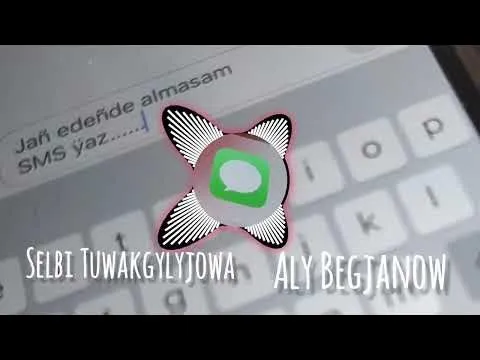 Selbi Tuwakgylyjowa Alyshka / SMS yaz — Selbi Tuwakgylyjowa