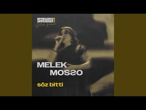 Söz Bitti (SAYGI1) — melek mosso
