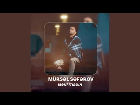 Məni İtirdin — Mursel Seferov Official