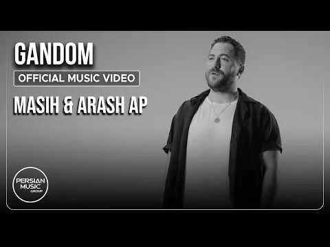 Gandom — Persian Music Group and Masih & Arash Ap