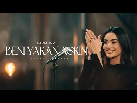 Beni Yakan Aşkın (Akustik Renkler Live 2024) — Elif Buse Doğan
