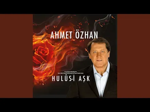 Bugün Mecnun'uyum Leyla'yı Aşkın — Ahmet Özhan - Topic