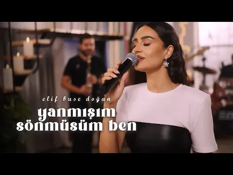 Yanmışım Sönmüşüm Ben — Elif Buse Doğan