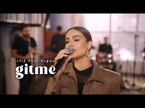 Gitme — Elif Buse Doğan