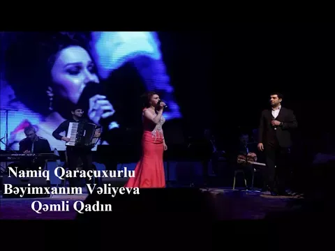 Qəmli Qadın — Namiq Qaraçuxurlu