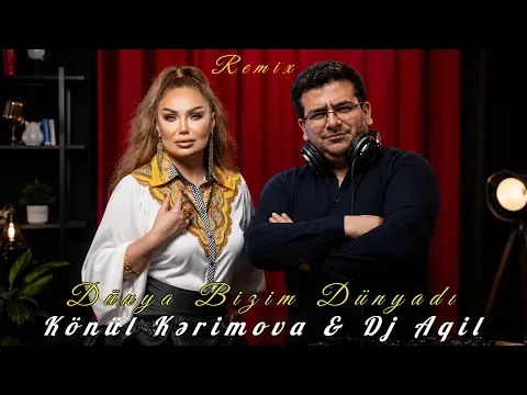 Dunya Bizim Dunyadir (Remix 2024) — DJ Aqil