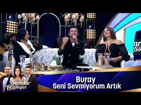 SENİ SEVMİYORUM ARTIK — Buray