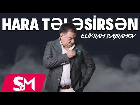 İller Hara Telesirsen — Elikram Bayramov