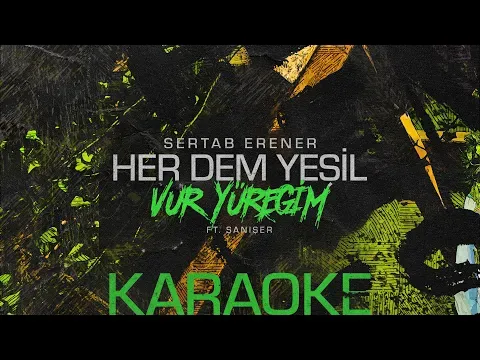 Vur Yüreğim (Karaoke) #herdemyeşil — Sertab Erener