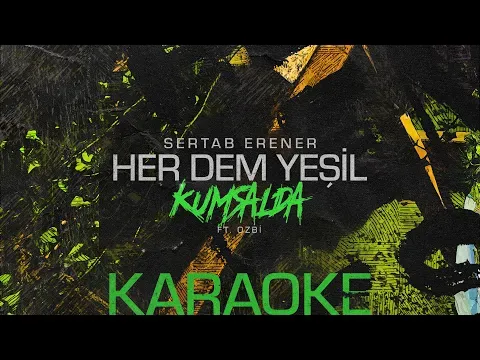 Kumsalda (Karaoke) #herdemyeşil — Sertab Erener