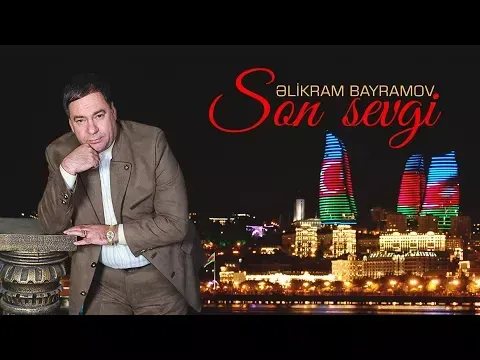 Son Sevgi — Elikram Bayramov