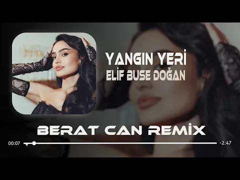 Yangın Yeri (Berat Can Remix) Hala Dönmedin Geri — Elif Buse Doğan