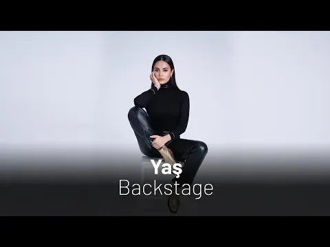 Yaş Backstage — Elif Buse Doğan