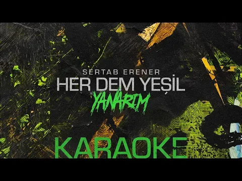 Yanarım (Karaoke) #herdemyeşil — Sertab Erener