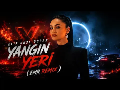 Elif Buse Doğan ( EMR Deep House Remix ) — Yangın Yeri