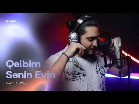 Qəlbim Sənin Evin — Ayaz Babayev