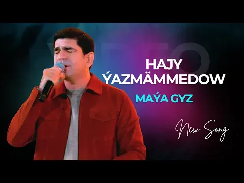 Maýa Gyz — Hajy Yazmammedow