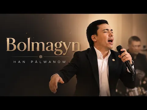 Bolmagyn (Live Performance) — Han Pälwanow