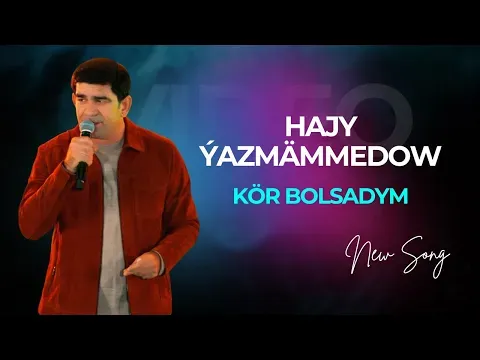Kor Bolsadym — Hajy Yazmammedow