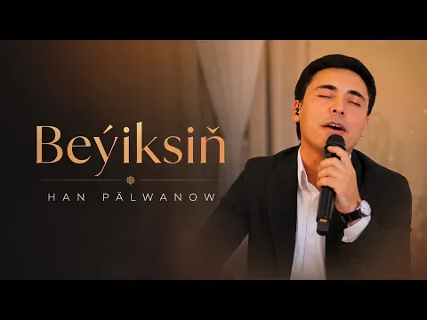 Beýiksiň (Live Performance) — Han Pälwanow