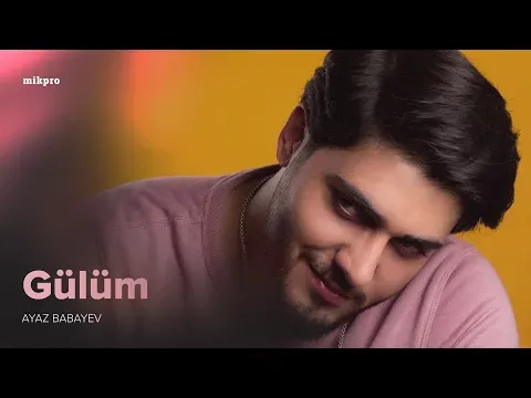 Gülüm — Ayaz Babayev