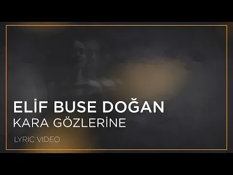 Kara Gözlerine — Elif Buse Doğan
