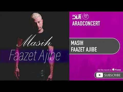 Faazet Ajibe ( مسیح - فازت عجیبه ) — Arad Concert
